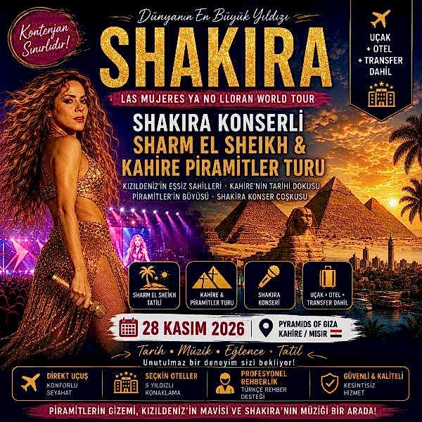 Shakira Konseri + Sharm El Sheikh ve Piramitler Turu 5 Gece Otel Konakmalı 